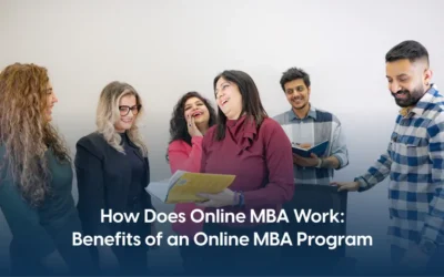 How Does an Online MBA Work: Benefits of an Online MBA Program